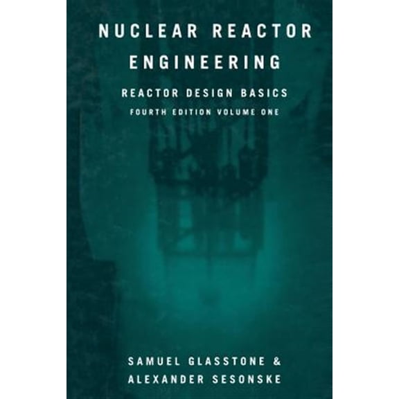 Pre-Owned Nuclear Reactor Engineering: Reactor Design Basics (Paperback)