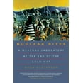 thumbnail image 1 of Nuclear Rites: A Weapons Laboratory at the End of the Cold War, (Paperback), 1 of 1