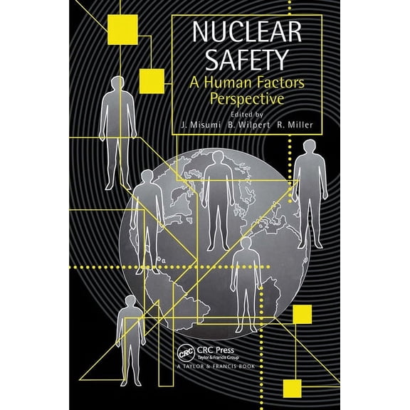 Nuclear Safety: A Human Factors Perspective, (Hardcover)