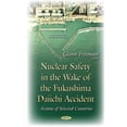 thumbnail image 1 of Nuclear Safety in the Wake of the Fukushima Daiichi Accident : Actions of Selected Countries, 1 of 1