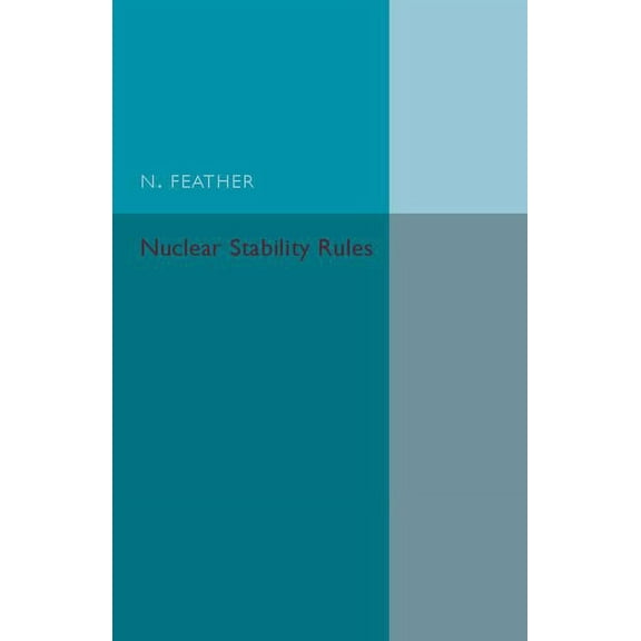 Nuclear Stability Rules, (Paperback)