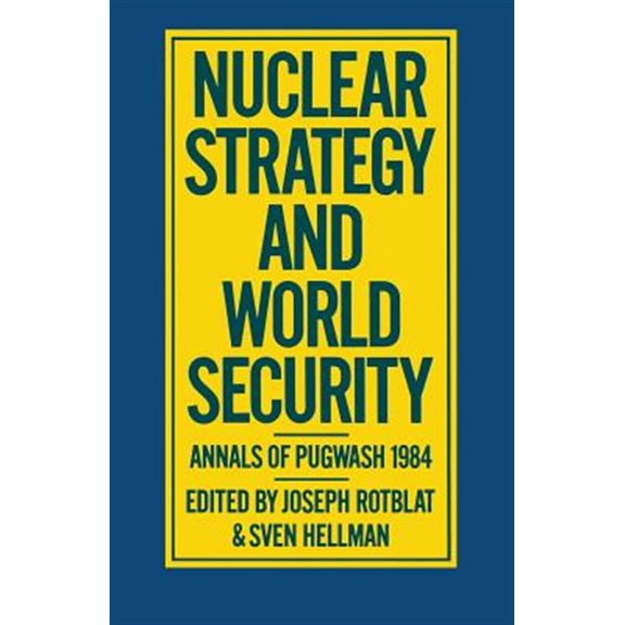 Pre-Owned Nuclear Strategy and World Security: Annals of Pugwash 1984, (Paperback)