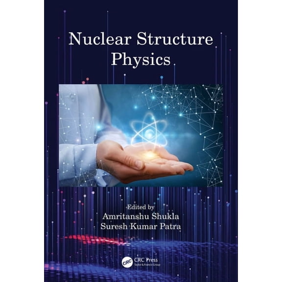Nuclear Structure Physics, (Paperback)