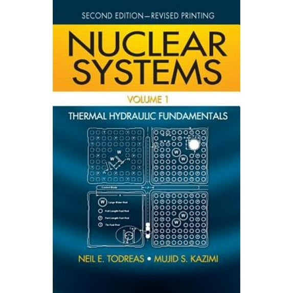 Pre-Owned Nuclear Systems Volume I: Thermal Hydraulic Fundamentals, Second Edition, 9781439808870, 1439808872, Hardcover, 2 edition