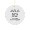 thumbnail image 1 of Nuclear Technologist Gifts, Funny Quote Circle Ornament, Gifts from Friends for Christmas, Nuclear Technologist Unique Gifts, Gifts for Him, 1 of 4