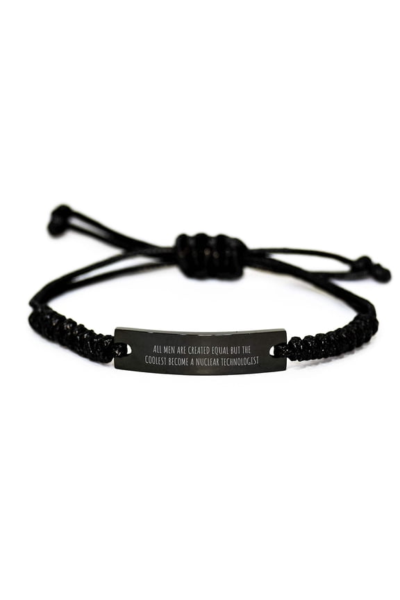 Nuclear Technologist Rope Bracelet Gifts from Men, Unique Christmas Unique Gifts for Nuclear Technologist, Funny Quote Rope Bracelet