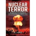thumbnail image 1 of Nuclear Terror: The Bomb and Other Weapons of Mass Destruction in the Wrong Hands (Hardcover), 1 of 1