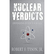 Pre-Owned Nuclear Verdicts: Defending Justice For All (Paperback) 1948792036 9781948792035