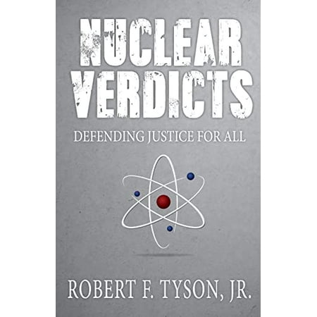 Pre-Owned Nuclear Verdicts: Defending Justice For All (Paperback) 1948792036 9781948792035