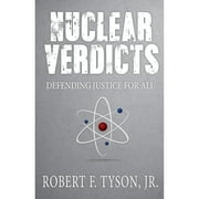 Pre-Owned Nuclear Verdicts: Defending Justice For All (Paperback) 1948792036 9781948792035