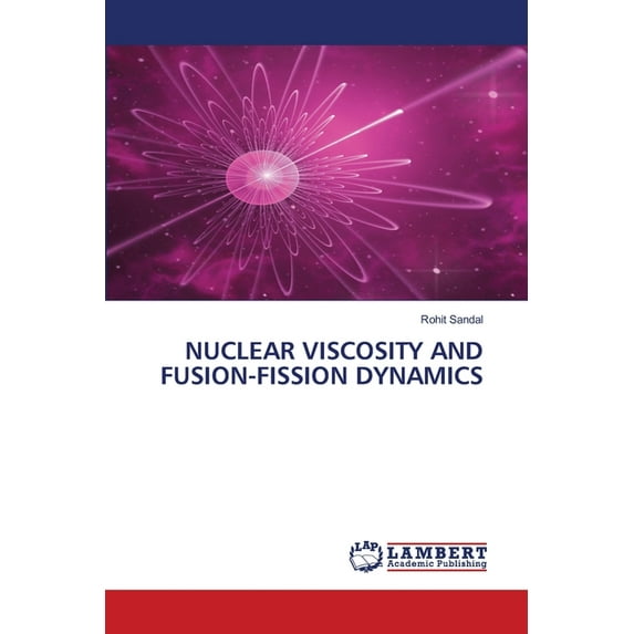 Nuclear Viscosity and Fusion-Fission Dynamics, (Paperback)