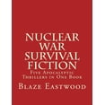 thumbnail image 1 of Nuclear War Survival Fiction : Five Apocalyptic Thrillers in One Book, 1 of 1
