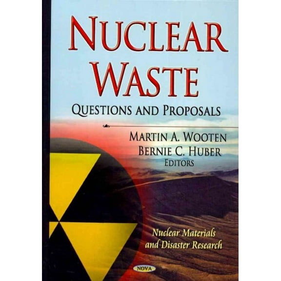 Nuclear Waste : Questions and Proposals