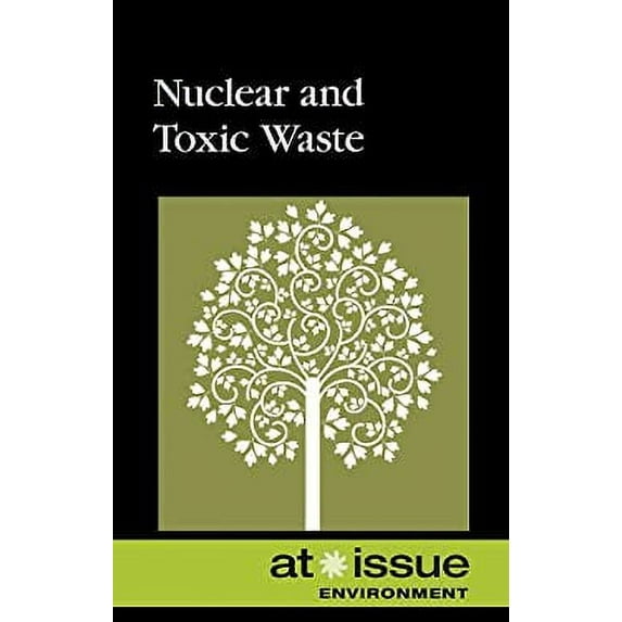 Pre-Owned Nuclear and Toxic Waste (At Issue) Paperback