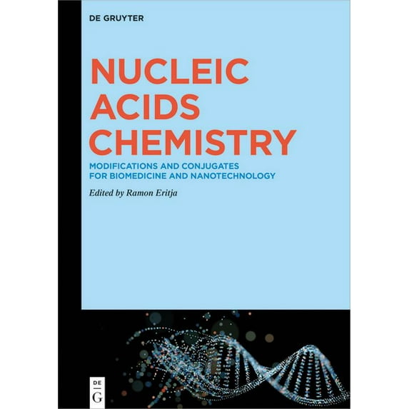 Nucleic Acids Chemistry: Modifications and Conjugates for Biomedicine and Nanotechnology, (Hardcover)