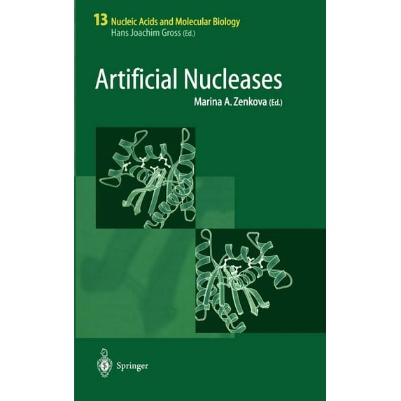 Nucleic Acids and Molecular Biology Artificial Nucleases, Book 13, (Hardcover)