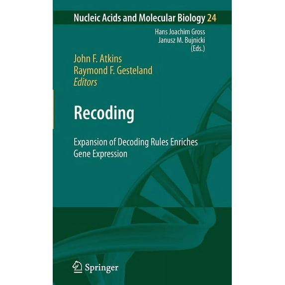 Nucleic Acids and Molecular Biology Recoding: Expansion of Decoding Rules Enriches Gene Expression, Book 24, (Hardcover)