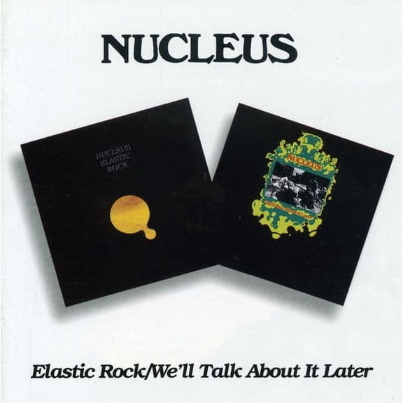 Nucleus - Elastic Rock / We'll Talk About It Later - Music & Performance - CD