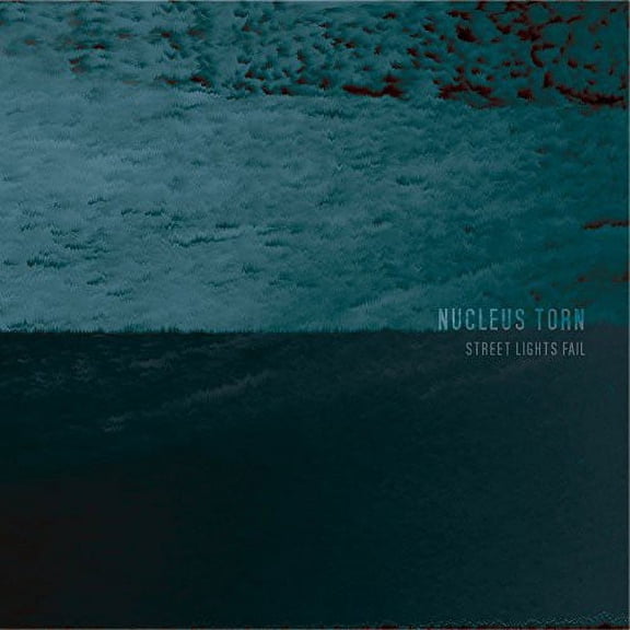 Nucleus Torn - Street Lights Fail - Rock - CD