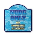 thumbnail image 1 of Nude Only 14" X 14" Sign | Indoor/Outdoor Plastic | SignMission Designer Pool Spa Hot Tub Nudist Swimming Swim Novelty Gift Funny Joke Gag Road Garage, 1 of 4