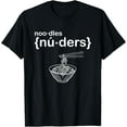 thumbnail image 1 of Nuders - Noodle - Funny Ramen Tee T-Shirt, 1 of 4