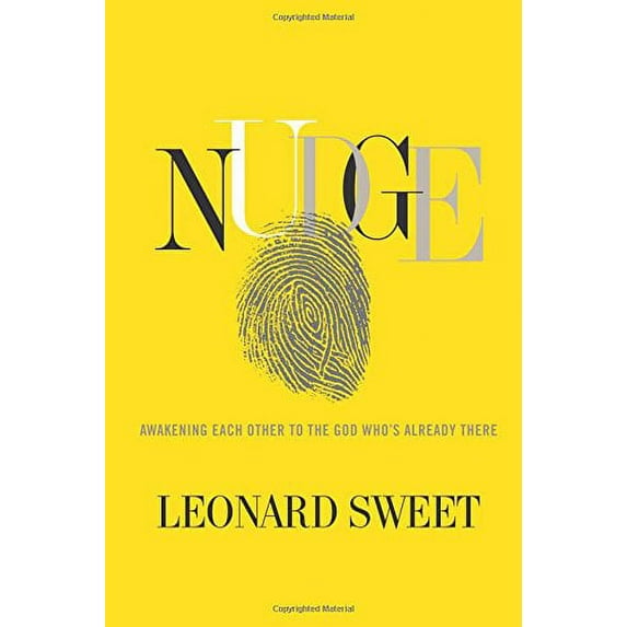 Nudge : Awakening Each Other to the God Who's Already There (Hardcover)