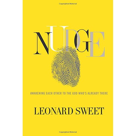 Pre-Owned Nudge: Awakening Each Other to the God Who's Already There (Hardcover) 1434764745 9781434764744