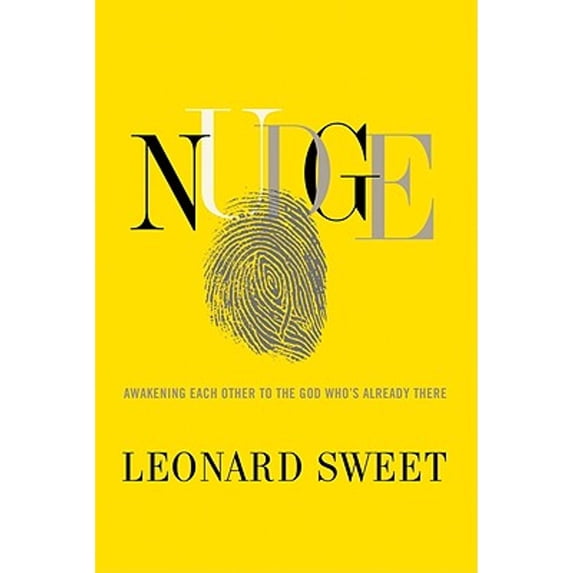 Pre-Owned Nudge: Awakening Each Other to the God Who's Already There (Hardcover) 1434764745 9781434764744