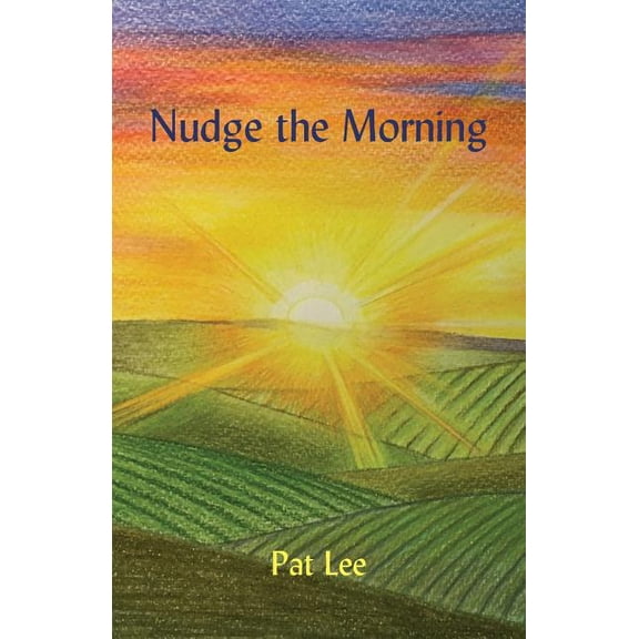 Nudge the Morning, (Paperback)
