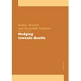 thumbnail image 1 of Nudging towards Health : A Tool to Influence Human Behavior in Health Policy (Paperback), 1 of 1