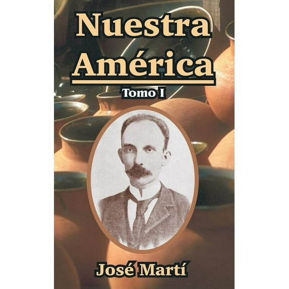 Nuestra America: Tomo I (Paperback)