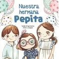 thumbnail image 1 of Nuestra Hermana Pepita / Our Sister, Pepita (Hardcover), 1 of 1