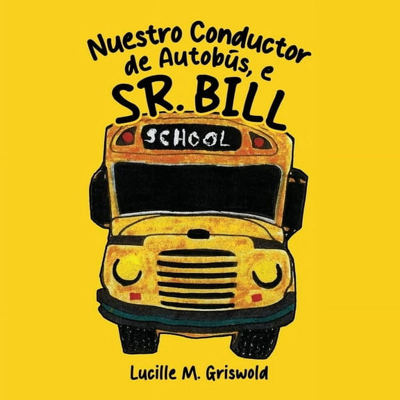 Nuestro Conductor de Autobs, el Sr. Bill, (Paperback)