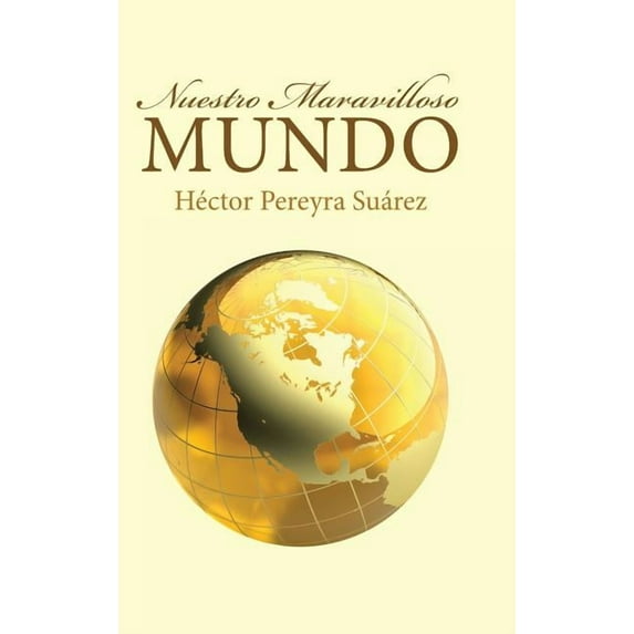 Nuestro Maravilloso Mundo (Hardcover)