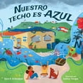 thumbnail image 1 of Nuestro Techo Es Azul (Spanish Edition), (Hardcover), 1 of 1