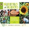 thumbnail image 1 of Pre-Owned Nuestro Huerto: de la Semilla a la Cosecha En El Huerto del Colegio (Paperback) 0763687715 9780763687717, 1 of 1