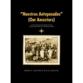 thumbnail image 1 of "Nuestros Antepasados" (Our Ancestors): Los Nuevo Mexicanos del Condado de Lincoln (Lincoln County's History of its New , (Paperback), 1 of 1