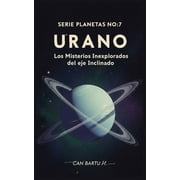 Nueve Mundos, una Estrella El Legado Ci Urano Los Misterios Inexplorados del eje Inclinado, Book 7, Paperback