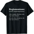 thumbnail image 1 of Nuevo Leon Monterrey Mexico Gift - Regiomontano Definifion T-Shirt, 1 of 3