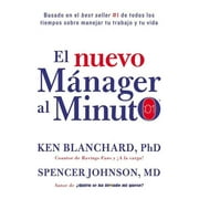 KEN BLANCHARD; SPENCER JOHNSON Nuevo Mánager Al Minuto (One Minute Manager - Spanish Edition): El Método Gerencial Más Popular del Mundo (Hardcover)