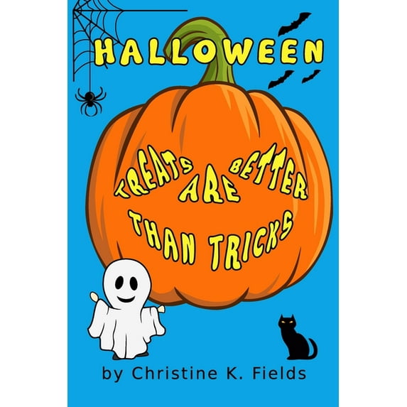 Nuff Said Stuff Holiday Adventures Halloween Treats Are Better Than Tricks: Don't Be Tricked Into Losing Your Treats, (Paperback)