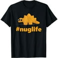 thumbnail image 1 of Nug Life Dino Nuggs Dino Chicken Nuggets Dinosaur Nugget T-Shirt, 1 of 3