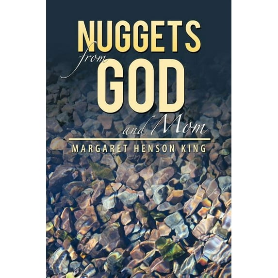Nuggets from God and Mom (Paperback)
