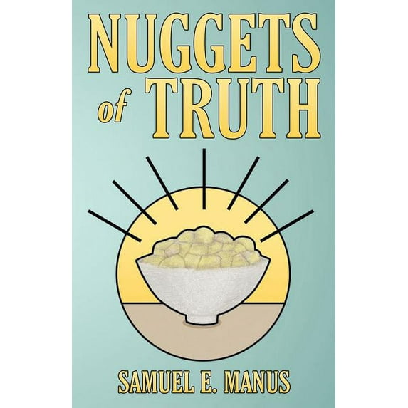 Nuggets of Truth, (Paperback)