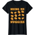 thumbnail image 1 of Nuggies Chicken Nugget Fans Nug Eaters Fast Food Lovers T-Shirt, 1 of 3