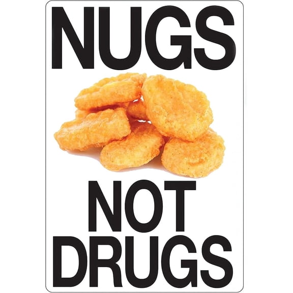 Nugs Not Drugs Sign – 8x12 Inch RustFree Aluminum,Reflective & Weatherproof Metal Sign,HighVisibility Warning for Kitchen,Restaurant or Home,Funny Food Sign