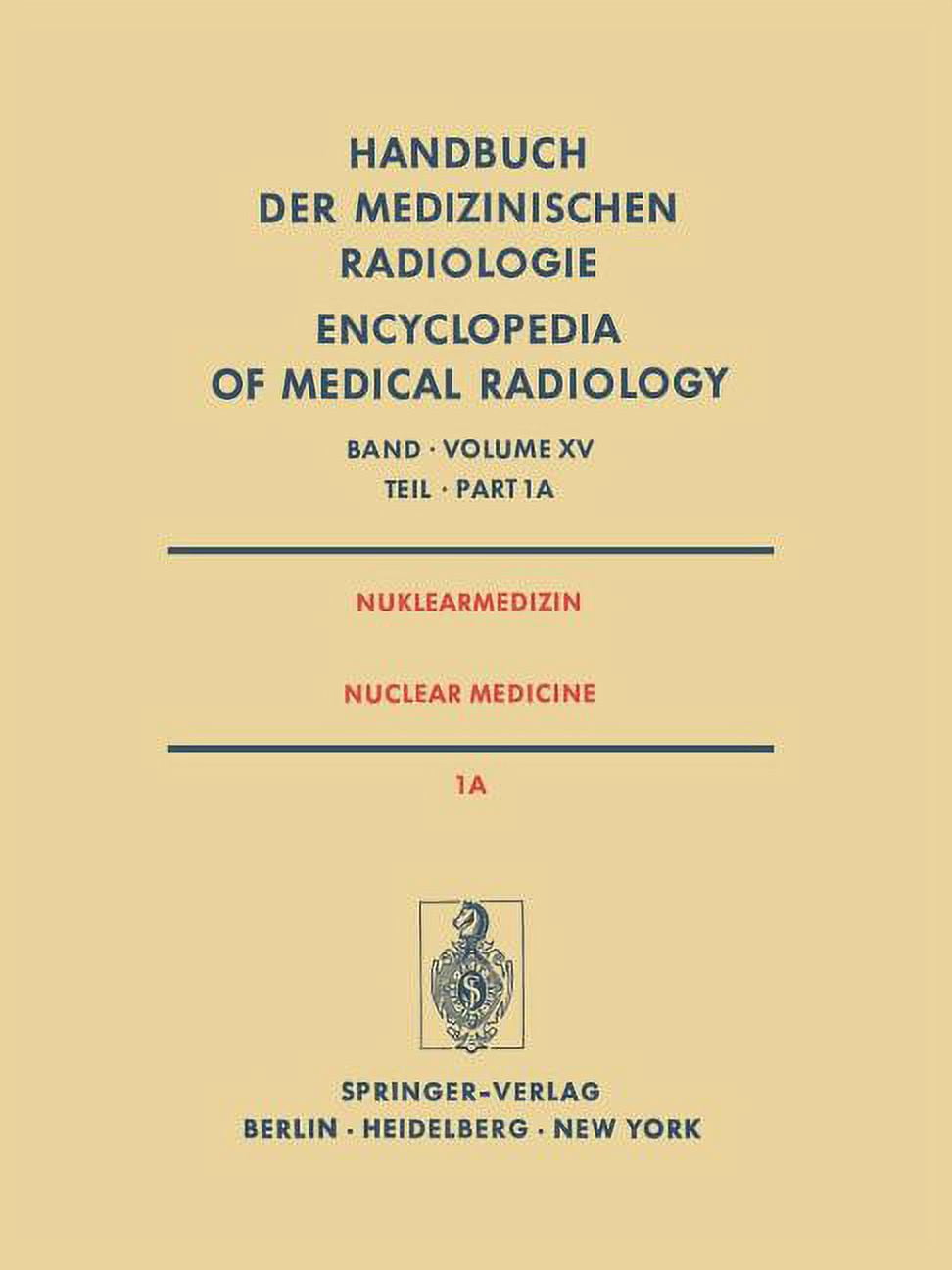 Nuklearmedizin/Nuclear Medicine: Teil 1a Radiopharmaka - GerÃ¤tetechnik Strahlenschutz / Part 1a Radiopharmaceuticals Ins, (Paperback)