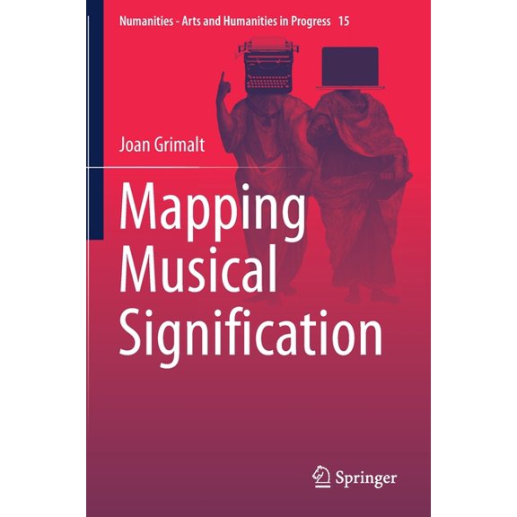 Numanities - Arts and Humanities in Prog Mapping Musical Signification, Book 15, (Paperback)