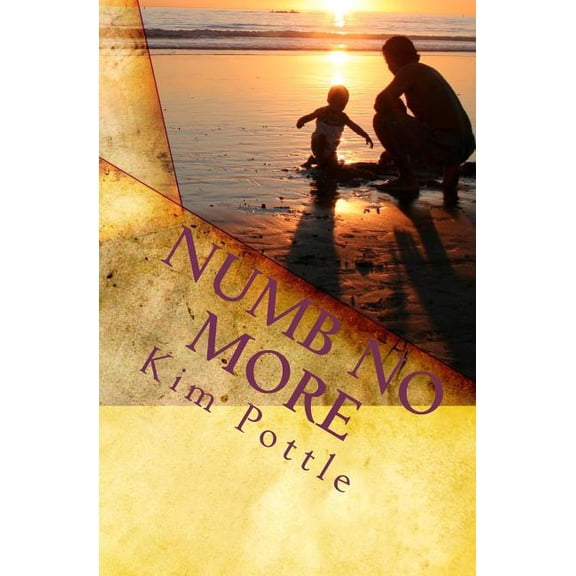 Numb No More: Simple Solutions to Achieve Freedom from Habits and Addictions