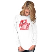 Number 1 Greatest Mom in the World Womens Long Sleeve T Shirt Brisco Brands S